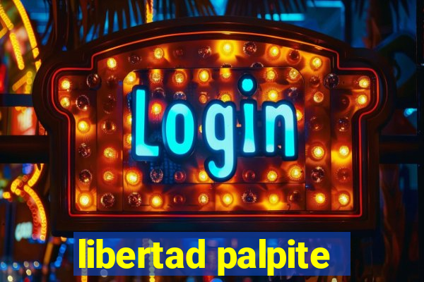 libertad palpite